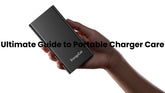 Maximize Your Portable Charger’s Lifespan